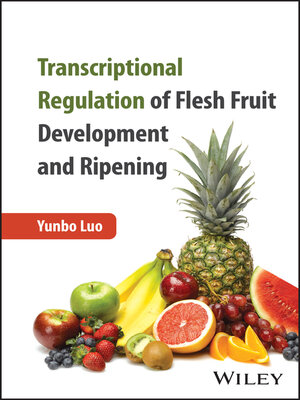 cover image of Transcriptional Regulation of Flesh Fruit Development and Ripening